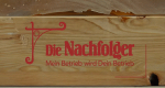Die Nachfolger - Mein Betrieb wird dein Betrieb (A, 2019 – )