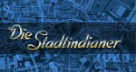 Die Stadtindianer