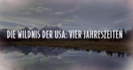 Die Wildnis der USA: Vier Jahreszeiten (USA, 2019 – )