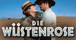 Die Wüstenrose (D, 2000 – )