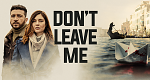 Don't Leave Me