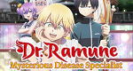 Dr. Ramune -Mysterious Disease Specialist- (J, 2021 – )