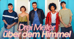 Drei Meter über dem Himmel