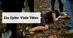 Ein Opfer. Viele Täter. (D, 2025 – )