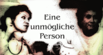 Eine unmögliche Person (A, 1987 – )