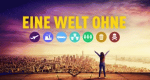Eine Welt ohne ... (D, 2020 – )