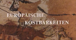 Europäische Kostbarkeiten