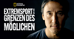 Extremsport: An den Grenzen des Möglichen