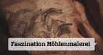 Faszination Höhlenmalerei (F, 2025 – )