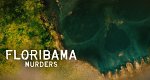 Floribama Murders (USA, 2023 – )