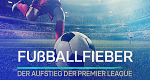 Fußballfieber: Der Aufstieg der Premier League (GB, 2021 – )