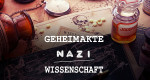 Geheimakte Nazi-Wissenschaft