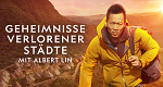 Geheimnisse verlorener Städte mit Albert Lin