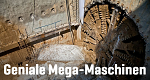Geniale Mega-Maschinen