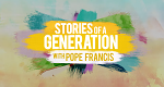 Geschichten einer Generation - mit Papst Franziskus