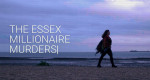 Gier, Geld und Tod – Der Millionärsmord von Essex (GB, 2025 – )