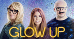 Glow Up (GB, 2019 – )