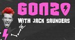 Gonzo With Jack Saunders (GB, 2022 – )