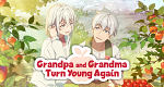 Grandpa and Grandma Turn Young Again