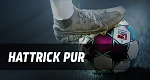 Hattrick pur (D, 2017 – )