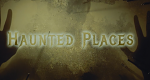 Haunted Places (D, 2025 – )