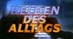 Helden des Alltags (D, 1999 – )