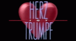 Herz ist Trumpf (D, 1988 – )