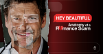 Hey Beautiful: Anatomy of a Romance Scam (USA, 2025 – )