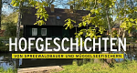 Hofgeschichten – Von Spreewaldbauer und Binnenfischer / Von Spreewaldbauer und Müggelseefischern (D, 2024 – )