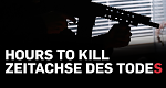 Hours to Kill - Zeitachse des Todes
