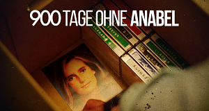 900 Tage ohne Anabel