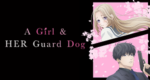 A Girl & Her Guard Dog