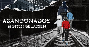 Abandonados: Im Stich gelassen