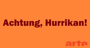 Achtung, Hurrikan!