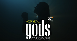 Against All Gods - Die Glaubens-WG