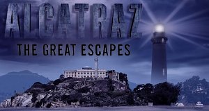 Alcatraz - Die spektakulärsten Fluchtversuche
