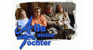 Alle meine Töchter