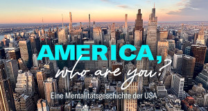 America, who are you? – Eine Mentalitätsgeschichte der USA (D, 2026 – )