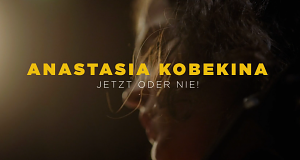 Anastasia Kobekina - Jetzt oder nie!