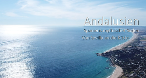 Andalusien - Spaniens mythischer Süden