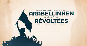 Arabellinnen - Frauen des Arabischen Frühlings