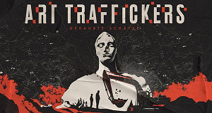 Art Traffickers - Geraubte Schätze