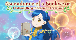 Ascendance of a Bookworm