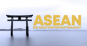 ASEAN - Die Neue Wirtschaftsmacht