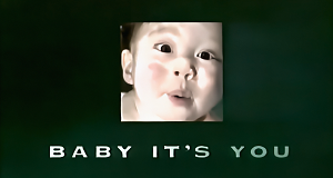 Baby it's you