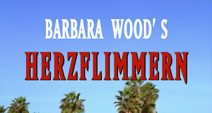 Barbara Wood's Herzflimmern