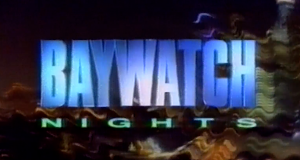 Baywatch Nights