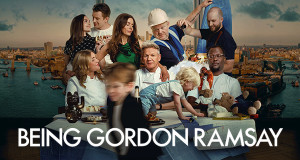 Being Gordon Ramsay Being Gordon Ramsay