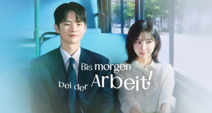 Bis morgen bei der Arbeit! (ROK, 2026 – )