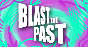 Blast the Past